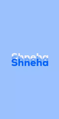 Name DP: Shneha