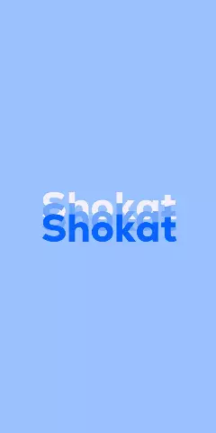 Name DP: Shokat