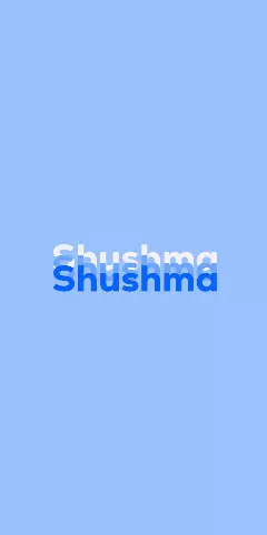 Name DP: Shushma