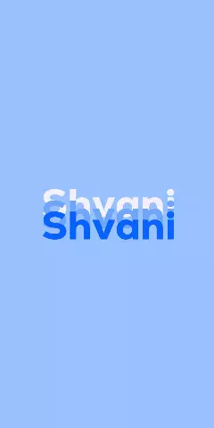 Name DP: Shvani