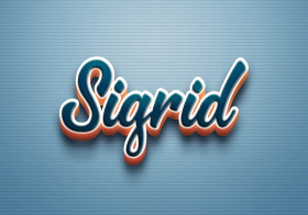 Cursive Name DP: Sigrid