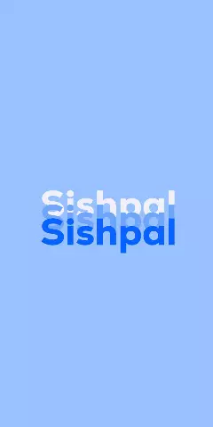 Name DP: Sishpal