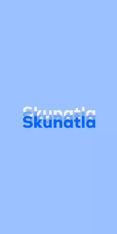 Name DP: Skunatla