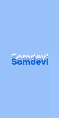 Name DP: Somdevi