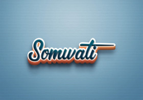 Cursive Name DP: Somwati