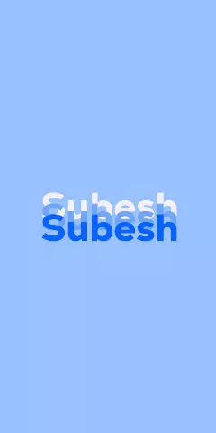 Name DP: Subesh