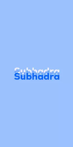Name DP: Subhadra