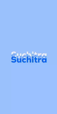 Name DP: Suchitra
