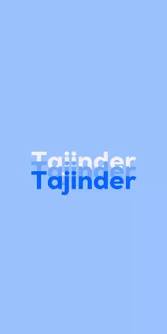 Name DP: Tajinder