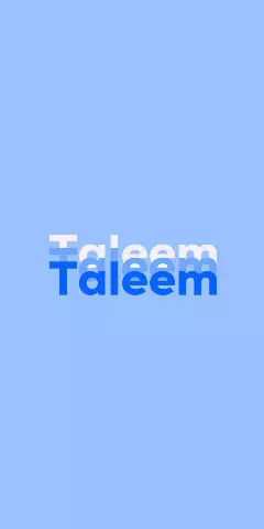 Name DP: Taleem