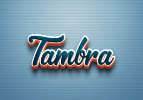 Cursive Name DP: Tambra
