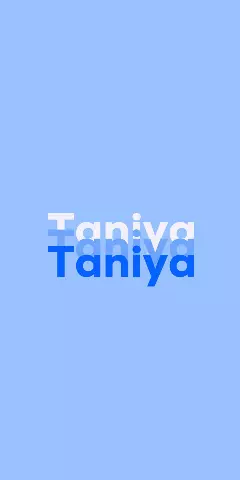 Name DP: Taniya