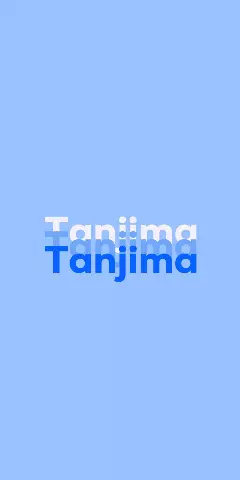 Name DP: Tanjima