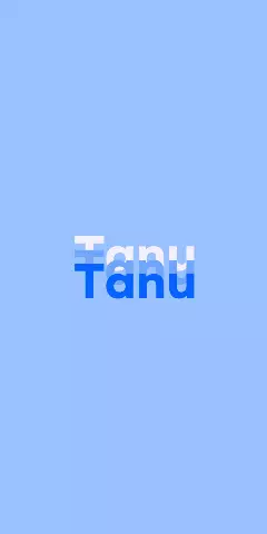 Name DP: Tanu