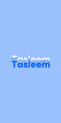 Name DP: Tasleem