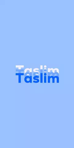 Name DP: Taslim