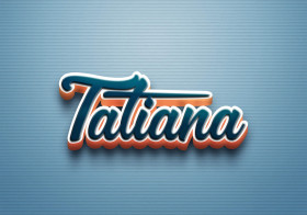 Cursive Name DP: Tatiana