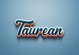 Cursive Name DP: Taurean