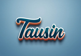 Cursive Name DP: Tausin