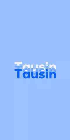 Tausin Name Wallpaper
