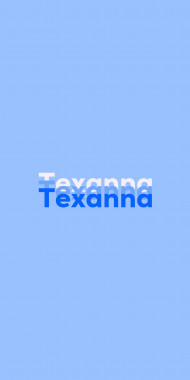 Name DP: Texanna