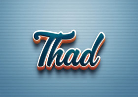 Cursive Name DP: Thad