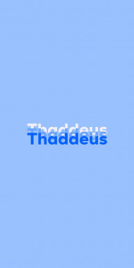 Name DP: Thaddeus