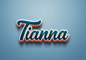 Cursive Name DP: Tianna