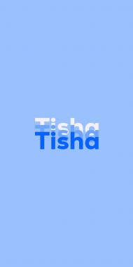 Name DP: Tisha