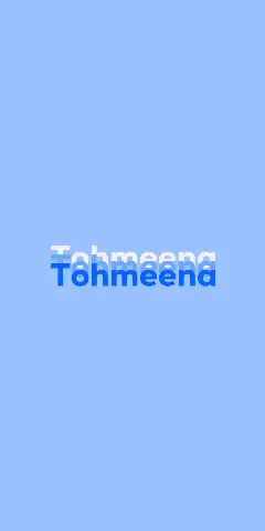 Name DP: Tohmeena