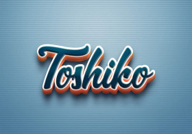 Cursive Name DP: Toshiko