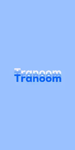 Name DP: Tranoom