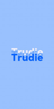 Name DP: Trudie