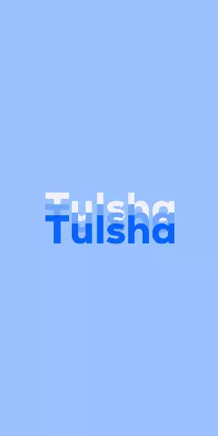 Name DP: Tulsha