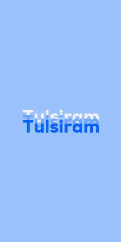 Name DP: Tulsiram