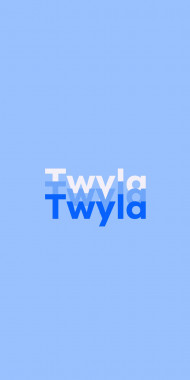Name DP: Twyla