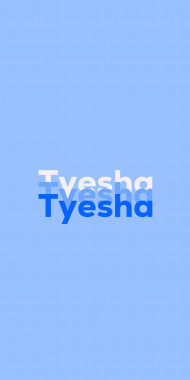 Name DP: Tyesha