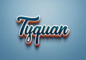Cursive Name DP: Tyquan