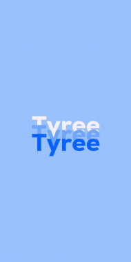 Name DP: Tyree