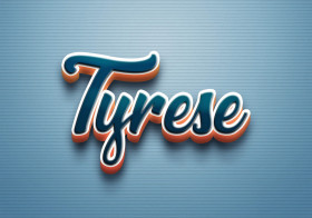 Cursive Name DP: Tyrese