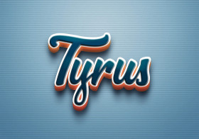 Cursive Name DP: Tyrus