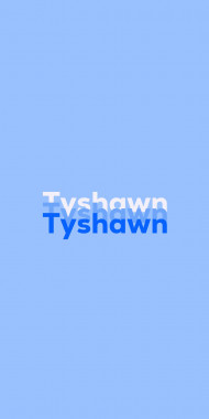 Name DP: Tyshawn