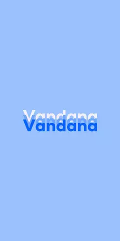 Name DP: Vandana