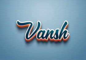 Cursive Name DP: Vansh