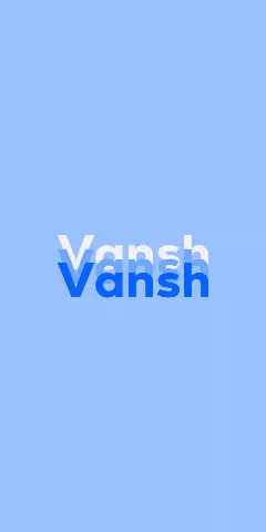 Name DP: Vansh