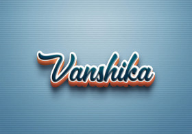 Cursive Name DP: Vanshika