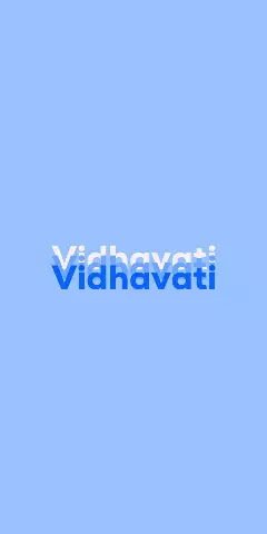 Name DP: Vidhavati