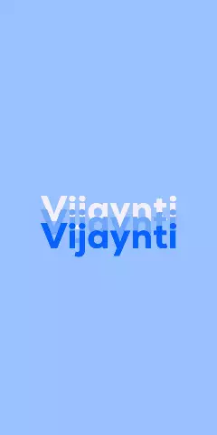 Name DP: Vijaynti