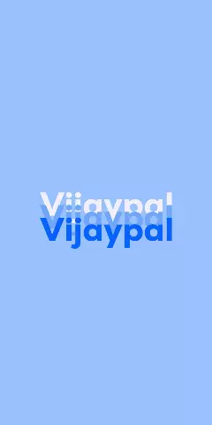 Name DP: Vijaypal