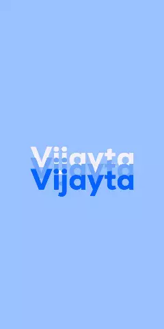 Name DP: Vijayta